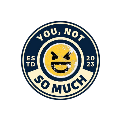 You, Not So Much logo