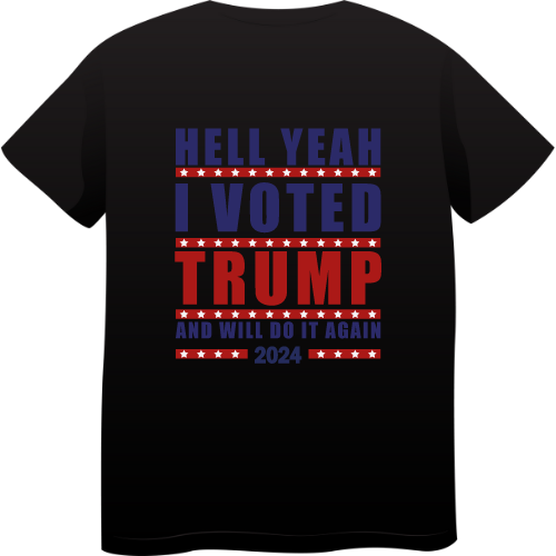 Hell Yeah I Voted Trump